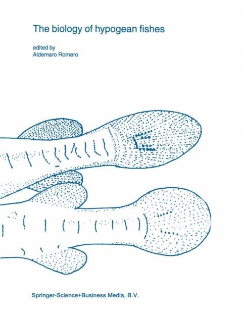 Aldemaro Romero - biology of hypogean fishes, E-bok