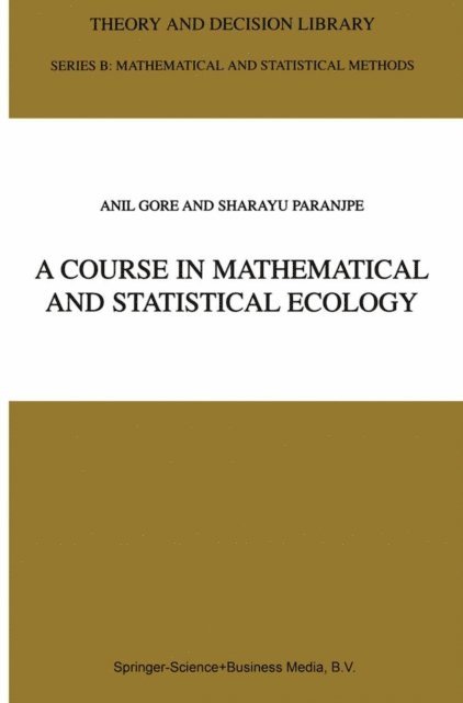 S.A. Paranjpe, Anil Gore - Course in Mathematical and Statistical Ecology, E-bok