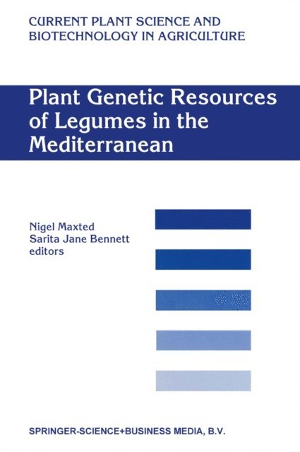 Sarita Jane Bennett, Nigel Maxted - Plant Genetic Resources of Legumes in the Mediterranean, E-bok