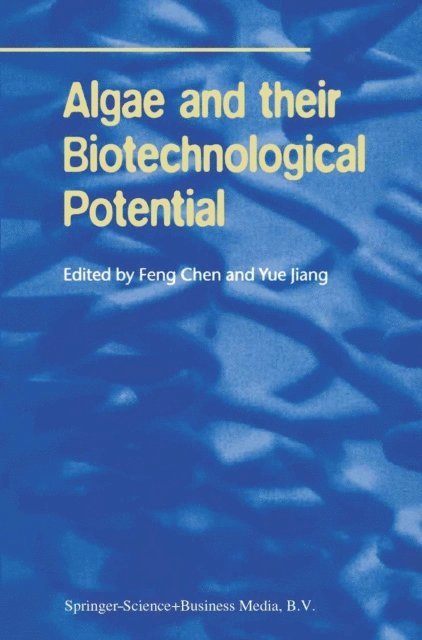 Yue Jiang, Feng Chen - Algae and their Biotechnological Potential, E-bok