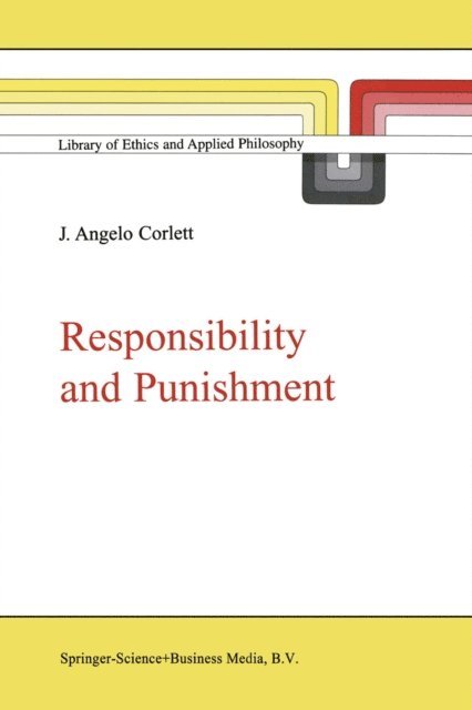 J. Angelo Corlett - Responsibility and Punishment, E-bok