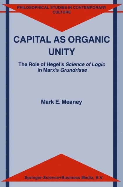 M.E. Meaney - Capital as Organic Unity, E-bok