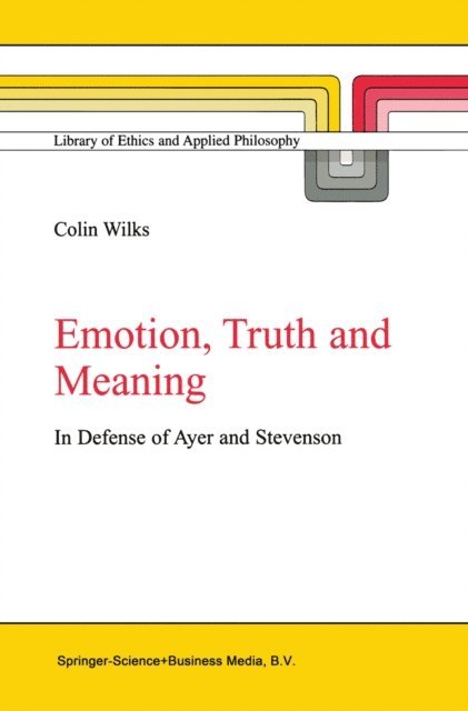 C. Wilks - Emotion, Truth and Meaning, E-bok