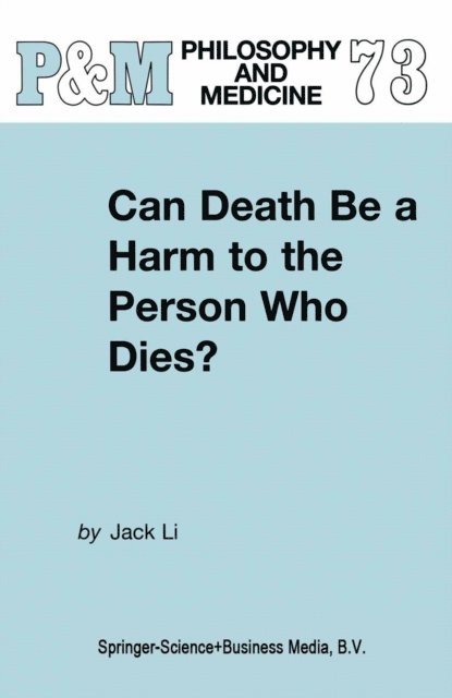 J. Li - Can Death Be a Harm to the Person Who Dies?, E-bok
