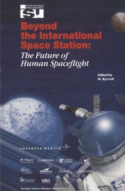 Michael J Rycroft - Beyond the International Space Station: The Future of Human Spaceflight, E-bok