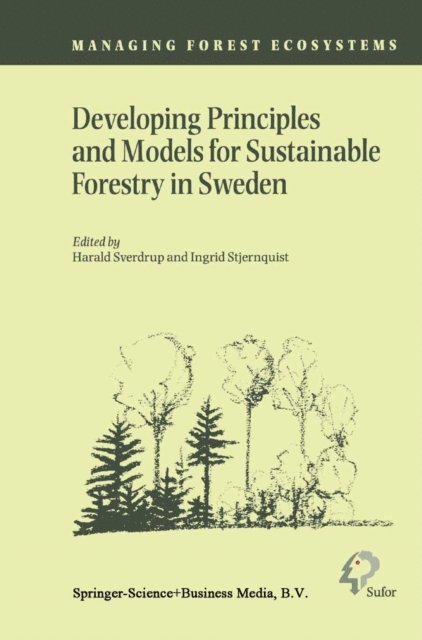 Ingrid Stjernquist, H. Sverdrup - Developing Principles and Models for Sustainable Forestry in Sweden, E-bok