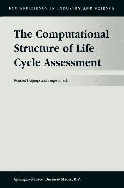 Sangwon Suh, R. Heijungs - Computational Structure of Life Cycle Assessment, E-bok
