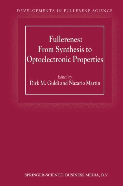 N. Martin, D.M. Guldi - Fullerenes: From Synthesis to Optoelectronic Properties, E-bok