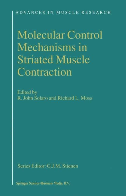 R. Moss, R.J. Solaro - Molecular Control Mechanisms in Striated Muscle Contraction, E-bok