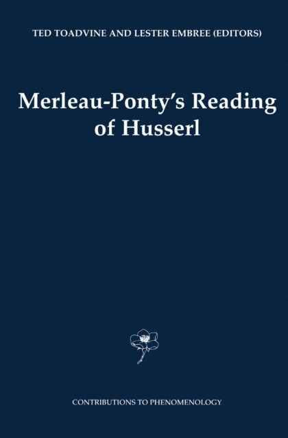 Lester Embree, Ted Toadvine - Merleau-Ponty's Reading of Husserl, E-bok