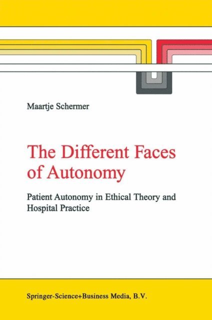 M. Schermer - Different Faces of Autonomy, E-bok