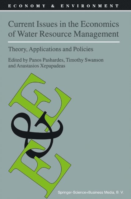 A. Xepapadeas, T.M. Swanson, P. Pashardes - Current Issues in the Economics of Water Resource Management, E-bok
