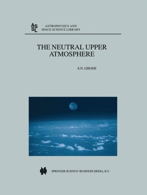 S.N. Ghosh - Neutral Upper Atmosphere, E-bok