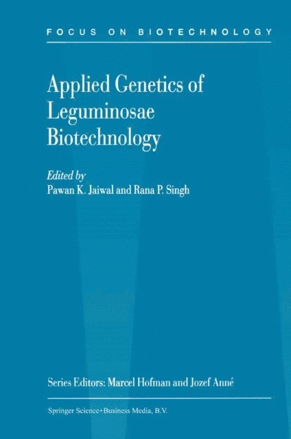 Rana P. Singh, Pawan K. Jaiwal - Applied Genetics of Leguminosae Biotechnology, E-bok