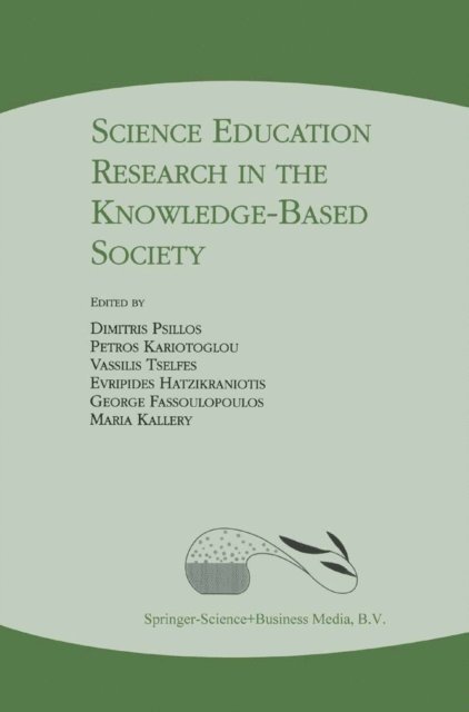 Maria Kallery, George Fassoulopoulos, Euripides Hatzikraniotis, Vassilis Tselfes, Petros Kariotoglou, Dimitris Psillos - Science Education Research in the Knowledge-Based Society, E-bok