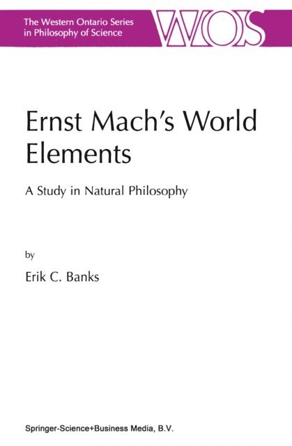 E.C. Banks - Ernst Mach's World Elements, E-bok