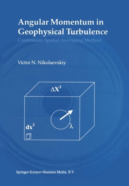 Victor N. Nikolaevskiy - Angular Momentum in Geophysical Turbulence, E-bok