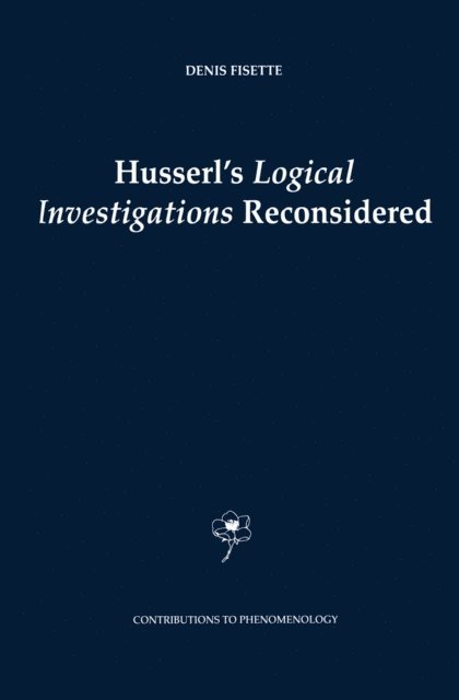 D. Fisette - Husserl's Logical Investigations Reconsidered, E-bok