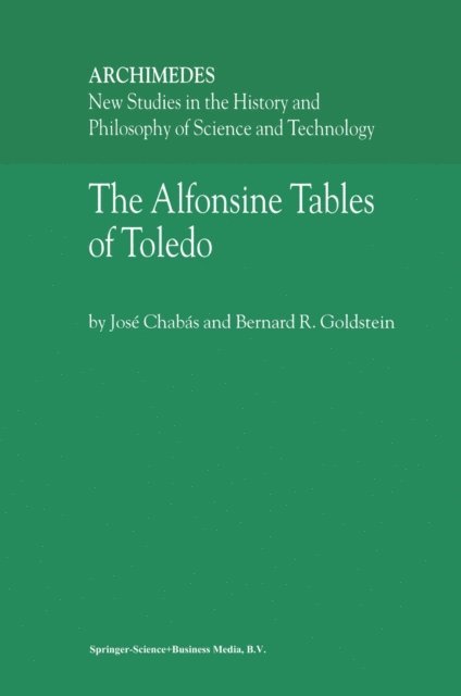 B.R. Goldstein, Jose Chabas - Alfonsine Tables of Toledo, E-bok