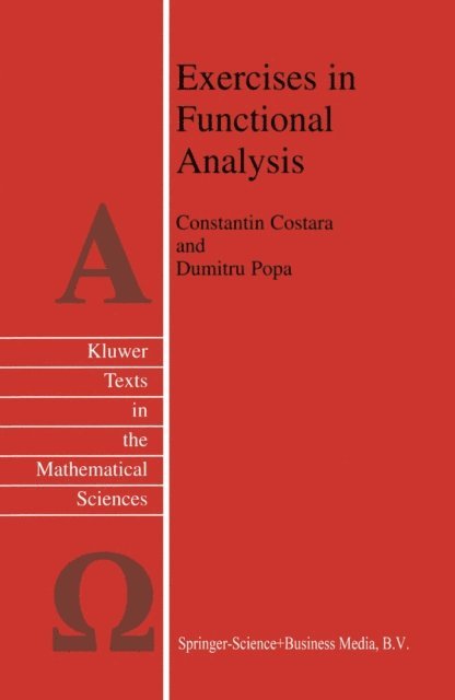 D. Popa, C. Costara - Exercises in Functional Analysis, E-bok