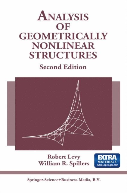 William R. Spillers, Robert Levy - Analysis of Geometrically Nonlinear Structures, E-bok