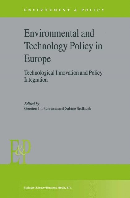 S. Sedlacek, G.J. Schrama - Environmental and Technology Policy in Europe, E-bok