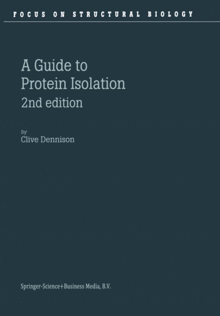 C. Dennison - Guide to Protein Isolation, E-bok