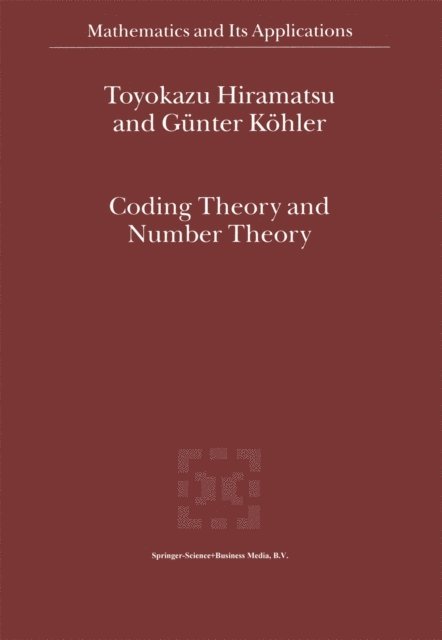Gunter Kohler, T. Hiramatsu - Coding Theory and Number Theory, E-bok
