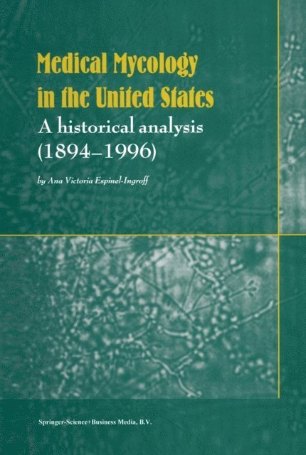 Ana Victoria Espinell-Ingroff - Medical Mycology in the United States, E-bok