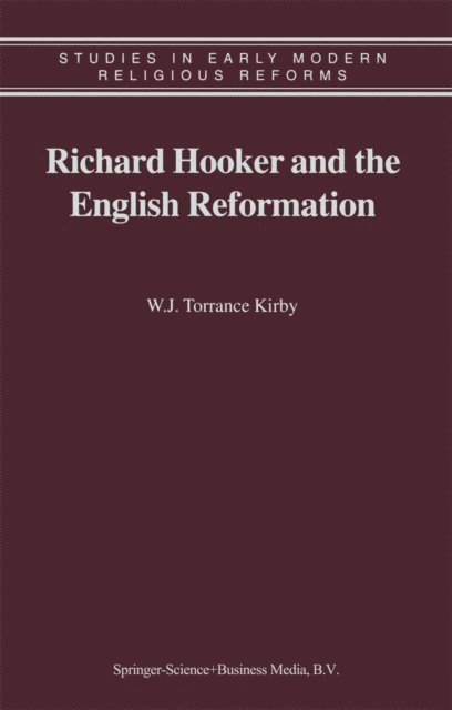 W.J. Kirby - Richard Hooker and the English Reformation, E-bok