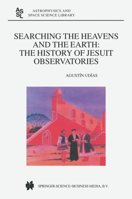 Agustin UDIAS - Searching the Heavens and the Earth, E-bok