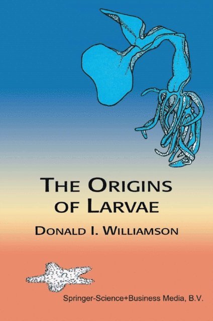 D. Williamson - Origins of Larvae, E-bok