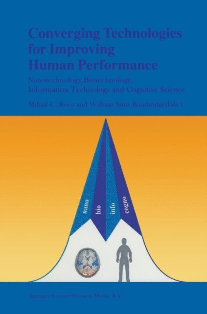William Sims Bainbridge, Mihail C. Roco - Converging Technologies for Improving Human Performance, E-bok