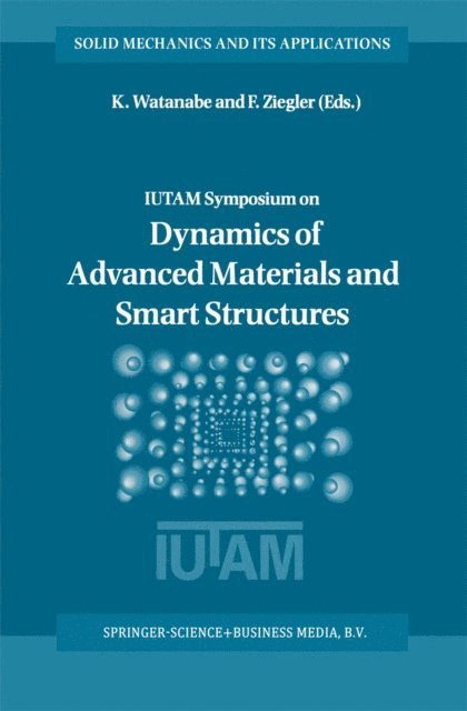 Franz Ziegler, Kazumi Watanabe - Dynamics of Advanced Materials and Smart Structures, E-bok