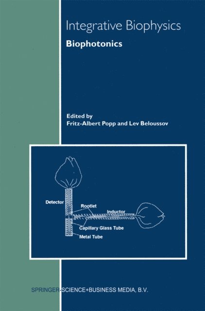 L.V. Beloussov, Fritz-Albert Popp - Integrative Biophysics, E-bok