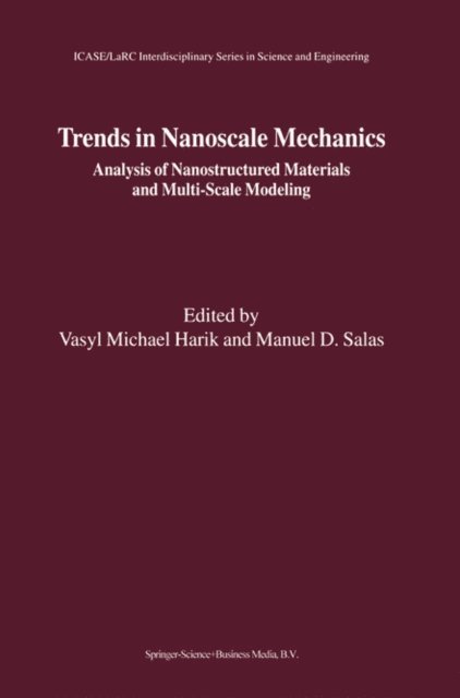 Manuel D. Salas, Vasyl Michael Harik - Trends in Nanoscale Mechanics, E-bok