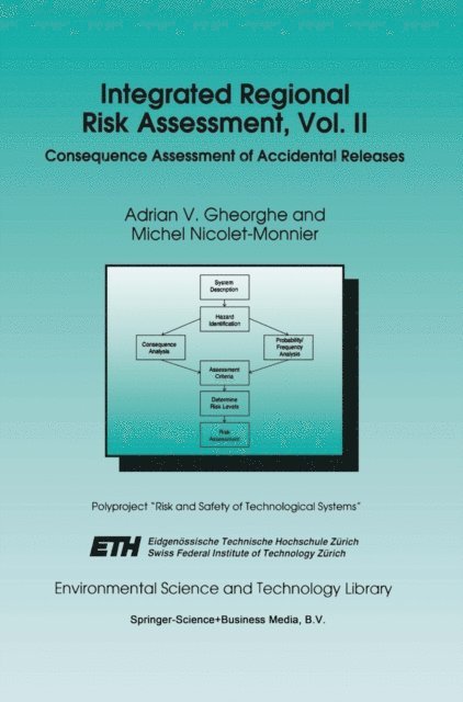 M. Nicolet-Monnier, A.V. Gheorghe - Integrated Regional Risk Assessment, Vol. II, E-bok