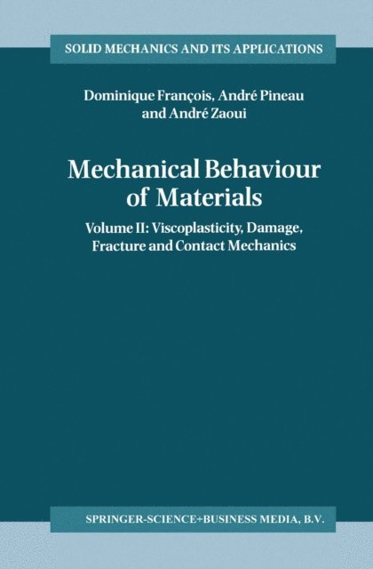 Andre Zaoui, Andre Pineau, Dominique Francois - Mechanical Behaviour of Materials, E-bok