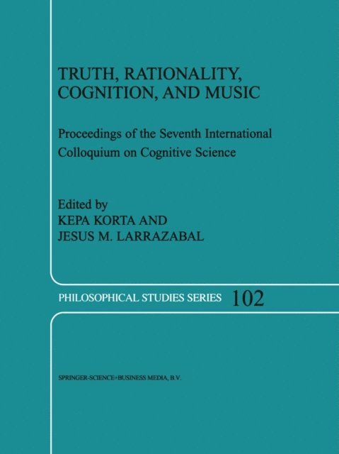Jesus M. Larrazabal, K. Korta - Truth, Rationality, Cognition, and Music, E-bok