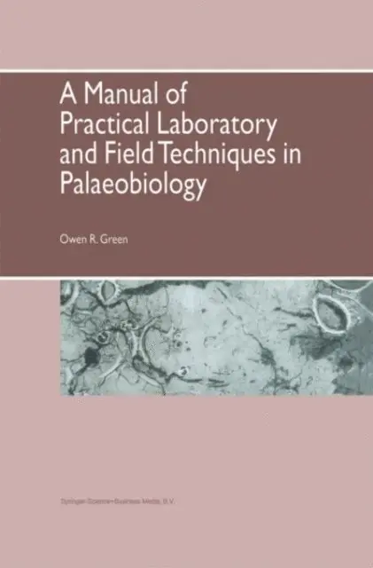 O.R. Green - Manual of Practical Laboratory and Field Techniques in Palaeobiology, E-bok. Tillgänglighet: Lägg i varukorg