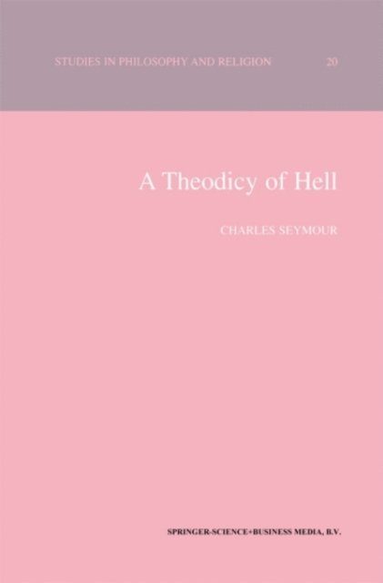 C. Seymour - Theodicy of Hell, E-bok
