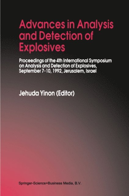 Jehuda Yinon - Advances in Analysis and Detection of Explosives, E-bok