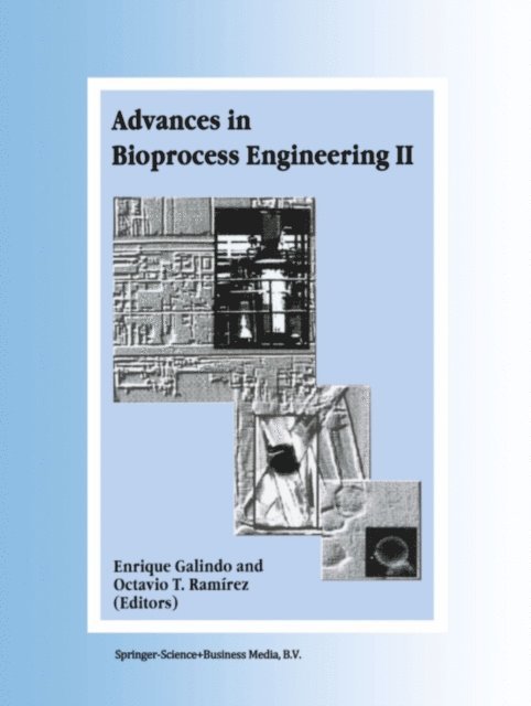 Octavio R. Ramirez, Enrique Galindo - Advances in Bioprocess Engineering, E-bok