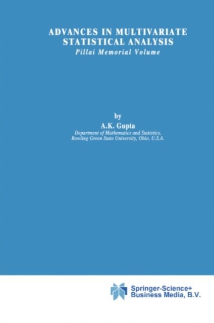 Arjun K. Gupta - Advances in Multivariate Statistical Analysis, E-bok