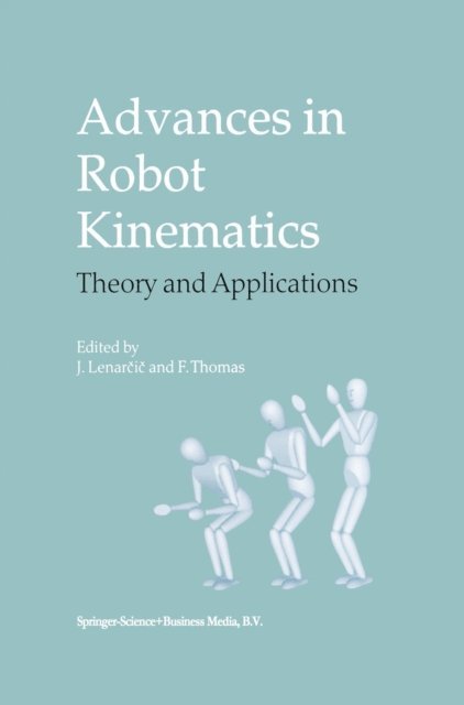 Federico Thomas, Jadran Lenarcic - Advances in Robot Kinematics, E-bok
