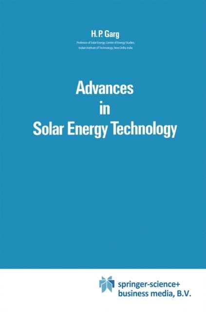 H.P. Garg - Advances in Solar Energy Technology, E-bok