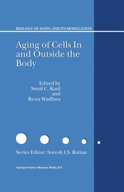 Renu Wadwha, S. Kaul - Aging of Cells in and Outside the Body, E-bok