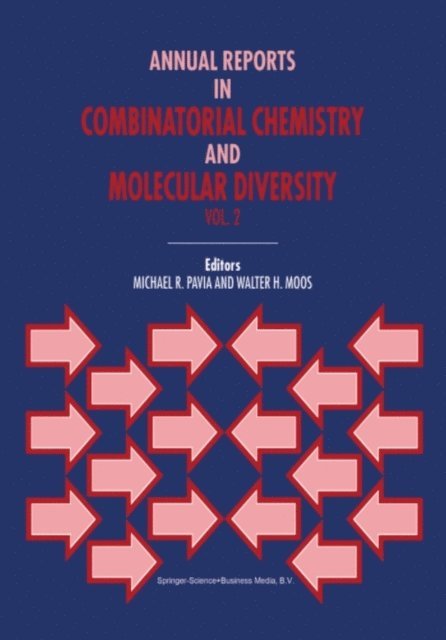 W.H. Moos, M.R. Pavia - Annual Reports in Combinatorial Chemistry and Molecular Diversity, E-bok