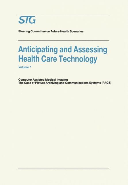 Scenario Commission on Future Health Care Technology - Anticipating and Assessing Health Care Technology, E-bok