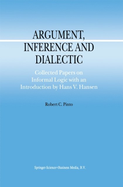 R.C. Pinto - Argument, Inference and Dialectic, E-bok